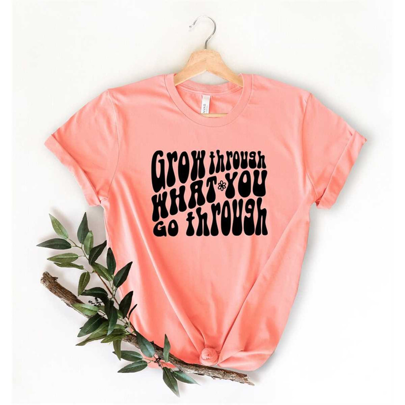 MR-36202320444-grow-through-what-you-go-through-shirt-motivational-shirt-image-1.jpg