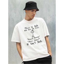 this is bob bob has no arms knock knock who is it it isn't bob shirt -funny shirt,funny tshirt,funny crewneck,graphic te