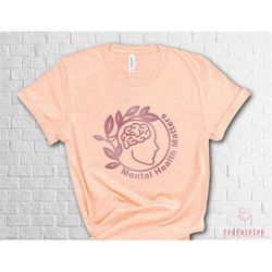 mental health matters shirt, mental health shirt, positive shirt, mental health awareness shirt, psychologist shirts, th