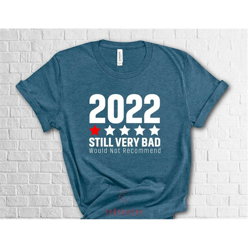 MR-36202320475-2023-still-very-bad-would-not-recommend-shirt-quarantined-image-1.jpg