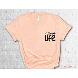 mama life shirt, mom shirt, mommy shirt, cool mom shirts, cute mom shirt, mom life shirt, future mama shirt, shirts for