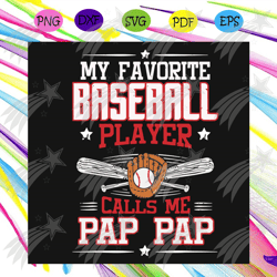 my favorite baseball player call me papa svg, fathers day svg, baseball dad svg, father loves sport svg, baseball bat wo