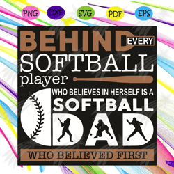 behind every softball player svg, trending svg, behind every softball player svg, softball svg, dad svg, father day svg,