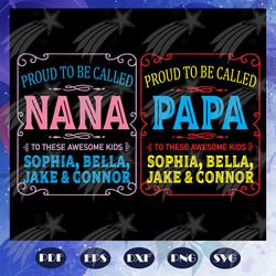 proud to be called nana svg, proud to be call papa svg, matching grandparent svg, grandparents life svg, gift for grandp