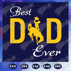 best dad ever svg, papa svg, daddy svg, fathers day svg, father svg, fathers day gift, gift for papa, fathers day lover,
