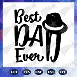 best dad ever, dad svg, dad shirt, dad gift, papa svg, daddy svg, fathers day svg, father svg, fathers day gift, gift fo