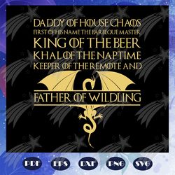 daddy of house chaos svg, papa svg, daddy svg, fathers day svg, father svg, fathers day gift, gift for papa, fathers day