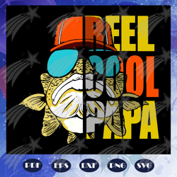 reel cool papa svg, fathers day svg, fathers day gift, gift for papa, fathers day lover, fathers day lover gift, dad lif