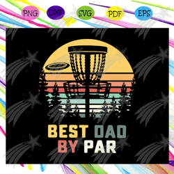best dad by par svg, fathers day svg, father svg, fathers day gift, gift for papa, fathers day lover, fathers day lover