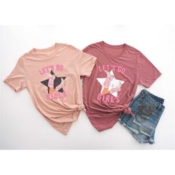 let's go girls tshirt, bridesmaids shirts getting ready, disco cowgirl bachelorette, nash bash shirt, trendy howdy shirt