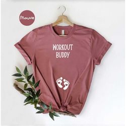 workout buddy t-shirt, pregnancy workout t-shirt, funny pregnancy tee, gift for pregnant workout buddy, cute pregnant te