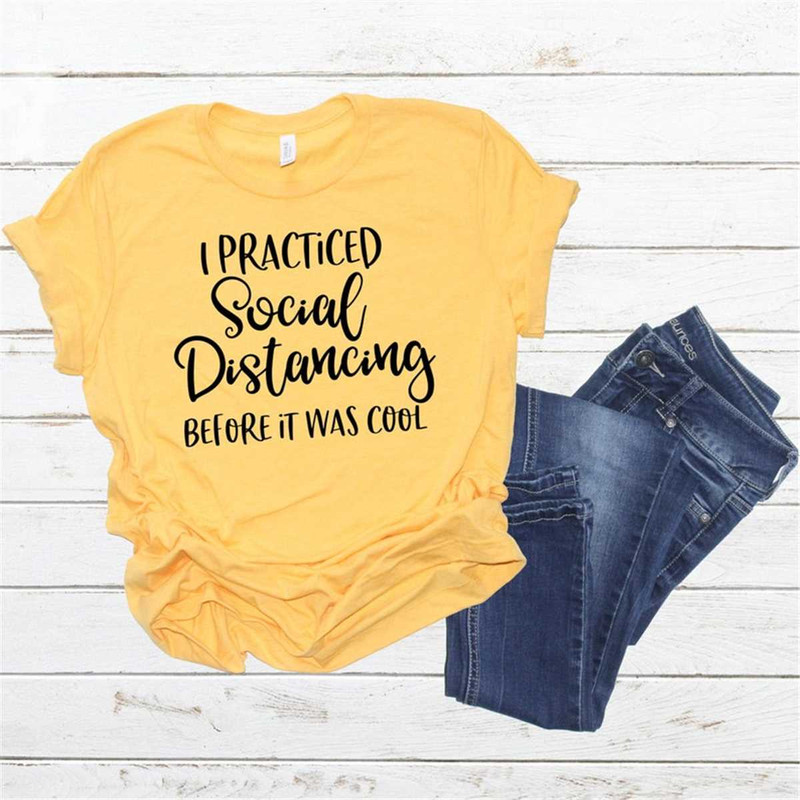 MR-462023105533-i-practiced-social-distancing-before-shirt-quarantine-shirt-image-1.jpg