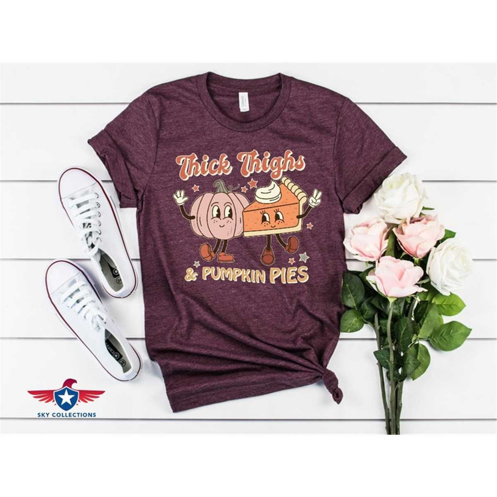 MR-46202311129-thick-thighs-and-pumpkin-pies-shirt-women-fall-tshirt-image-1.jpg