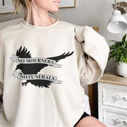 no mourners no funerals six of crows shirt, ketterdam crow club sweater, six of crows sweatshirts, no mourners no funera