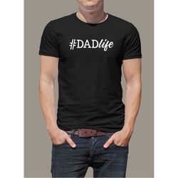 dad life adult shirt tshirt dad t-shirt daddy father phrase top hip stylish dad gift father's day