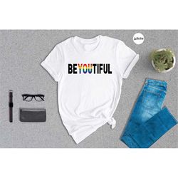 beyoutiful shirt, be you shirt, pride shirt, lgbtq beautiful pride tee, gay shirt, gay pride, pride month shirt, pride p