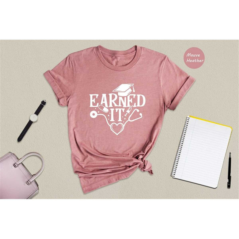 MR-462023115142-earned-it-shirt-graduation-shirt-med-school-grad-gift-image-1.jpg