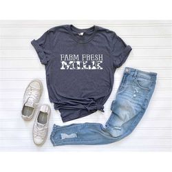 farm fresh milk shirt, gift for farmer, farm t-shirt, cow shirt, gift for cow lover, farmer shirt, farmer wife shirt, fa