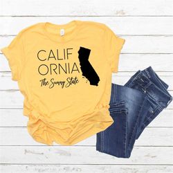 california shirt, california, vacation shirt, the sunny state, 4th of july shirt, california gift