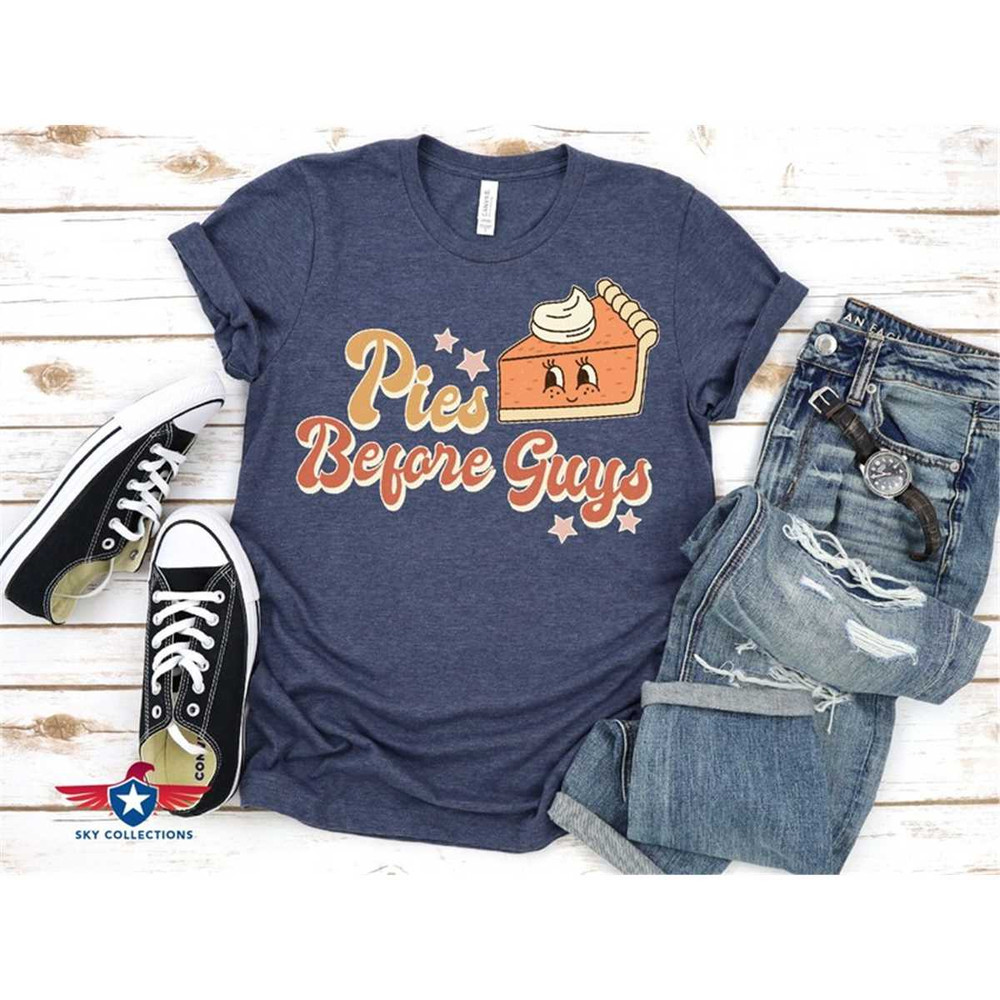 MR-4620231342-pies-before-guys-shirt-thanksgiving-shirt-thankful-shirt-image-1.jpg