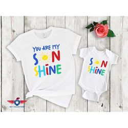 you are my sonshine shirt, sunshine, mothers day gift, mom life shirt, new mom gift, mommy and me shirts, mother son sh