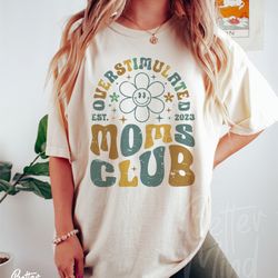 overstimulated moms club svg png, mom life svg, overstimulated svg, mom anxiety svg,