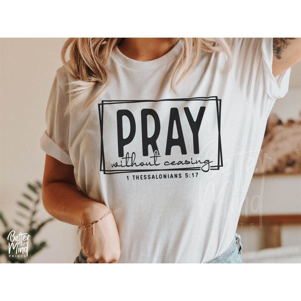 Pray Without Ceasing Svg, Christian Svg, Pray Svg, Prayer Svg, Faith Svg Bible Religious Svg, Scripture Svg, Svg Cut File for Cricut - 4.jpg