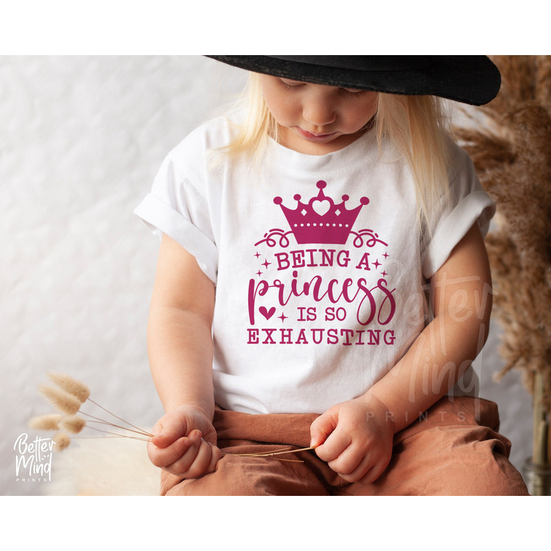 Princess SVG PNG, Being A Princess Is So Exhausting, Princess Quote Svg, Girls Svg, Little Girl Svg, Crown Svg, Nursery svg, Baby girl svg - 2.jpg