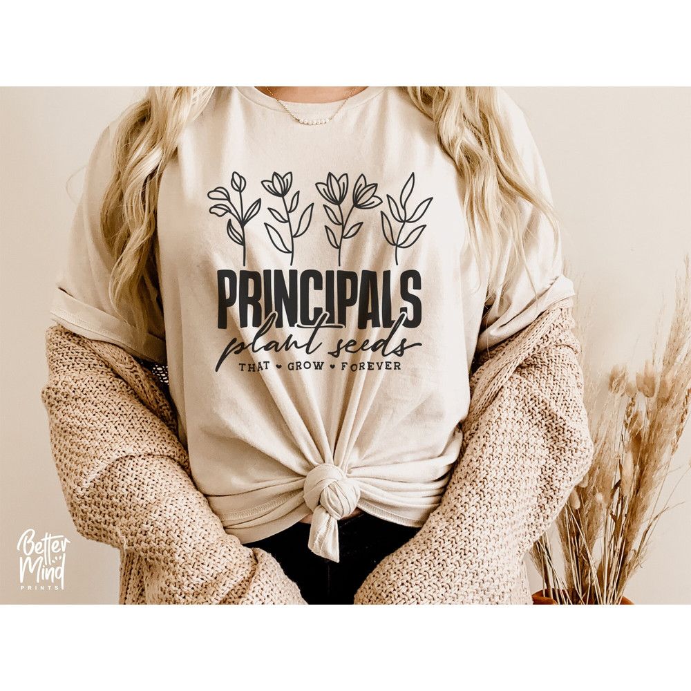 Principals Plant Seeds That Grow Forever SVG, Teacher flower Svg, Gifts for teacher Svg, Teachers Day, Funny Teacher Shirt Svg - 4.jpg