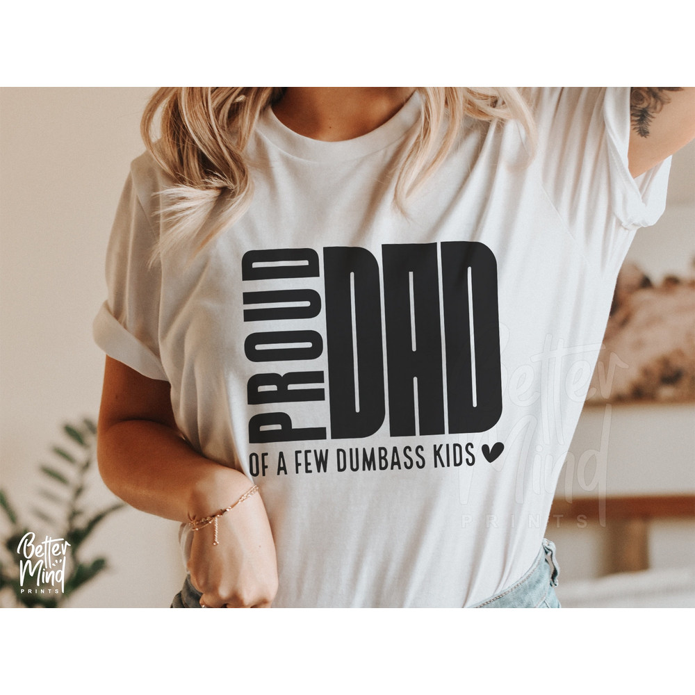 Proud Dad SVG PNG, Dad Svg, Funny Dad Svg, Father’s Day Svg, Dad Quote Svg, Dad Svg Designs, Dad Shirt Svg, Gift for Dad Svg, Cut files - 3.jpg