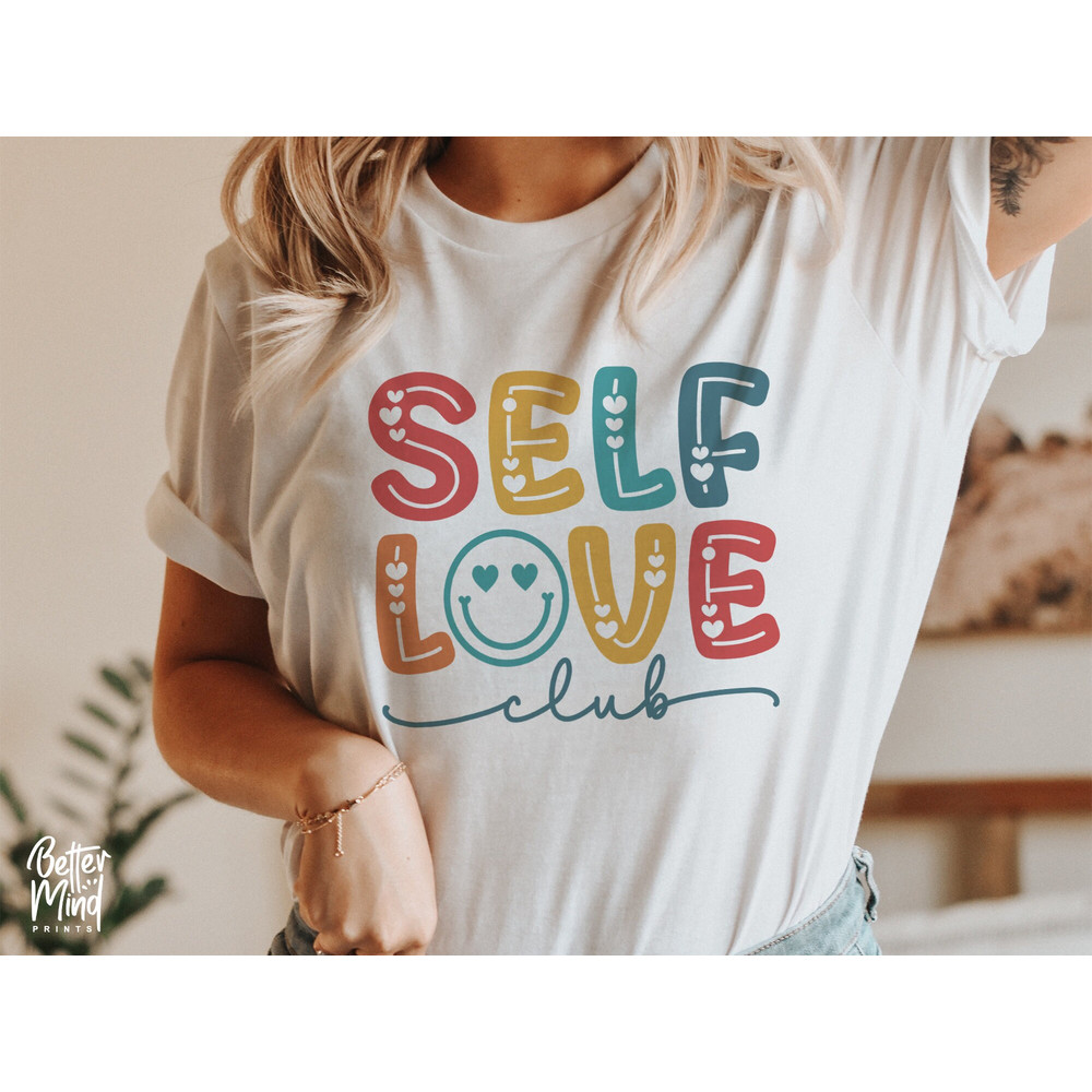 Self Love Club Svg, Inspirational Svg, Love Yourself Svg, Self Love Svg, Inspirational Quotes Svg, Mental Health Awareness Svg, Positive Svg - 2.jpg