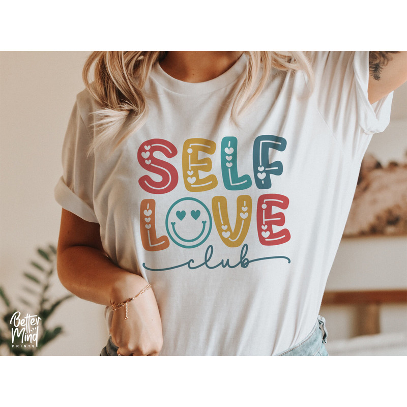 Self Love Club Svg, Inspirational Svg, Love Yourself Svg, Self Love Svg, Inspirational Quotes Svg, Mental Health Awareness Svg, Positive Svg - 2.jpg