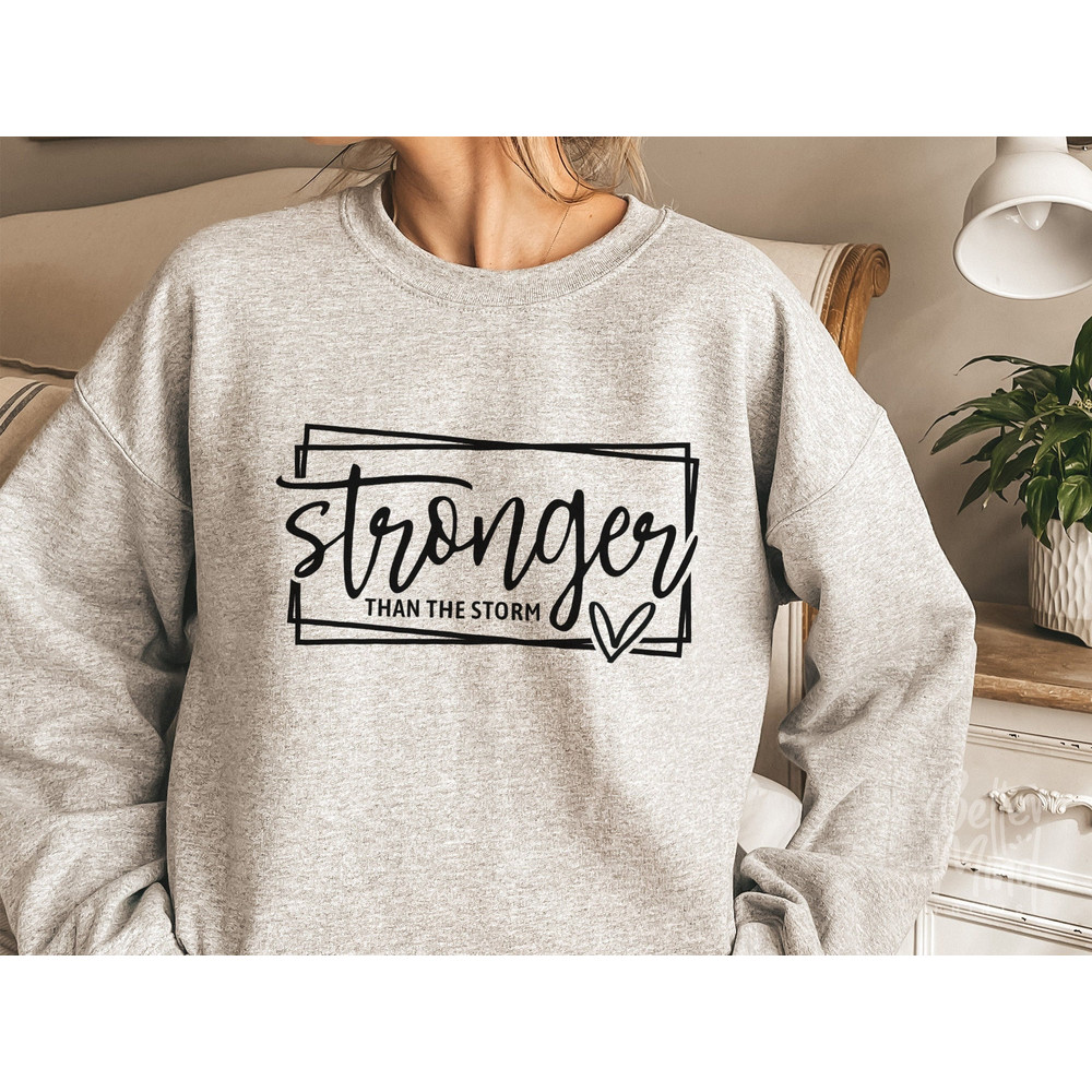 Stronger Than The Storm SVG PNG PDF , Inspirational Svg, Motivational Svg, Positive Quote Svg, Inspirational Quotes Svg, Cut File Cricut - 1.jpg