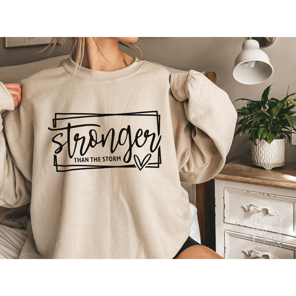 Stronger Than The Storm SVG PNG PDF , Inspirational Svg, Motivational Svg, Positive Quote Svg, Inspirational Quotes Svg, Cut File Cricut - 2.jpg