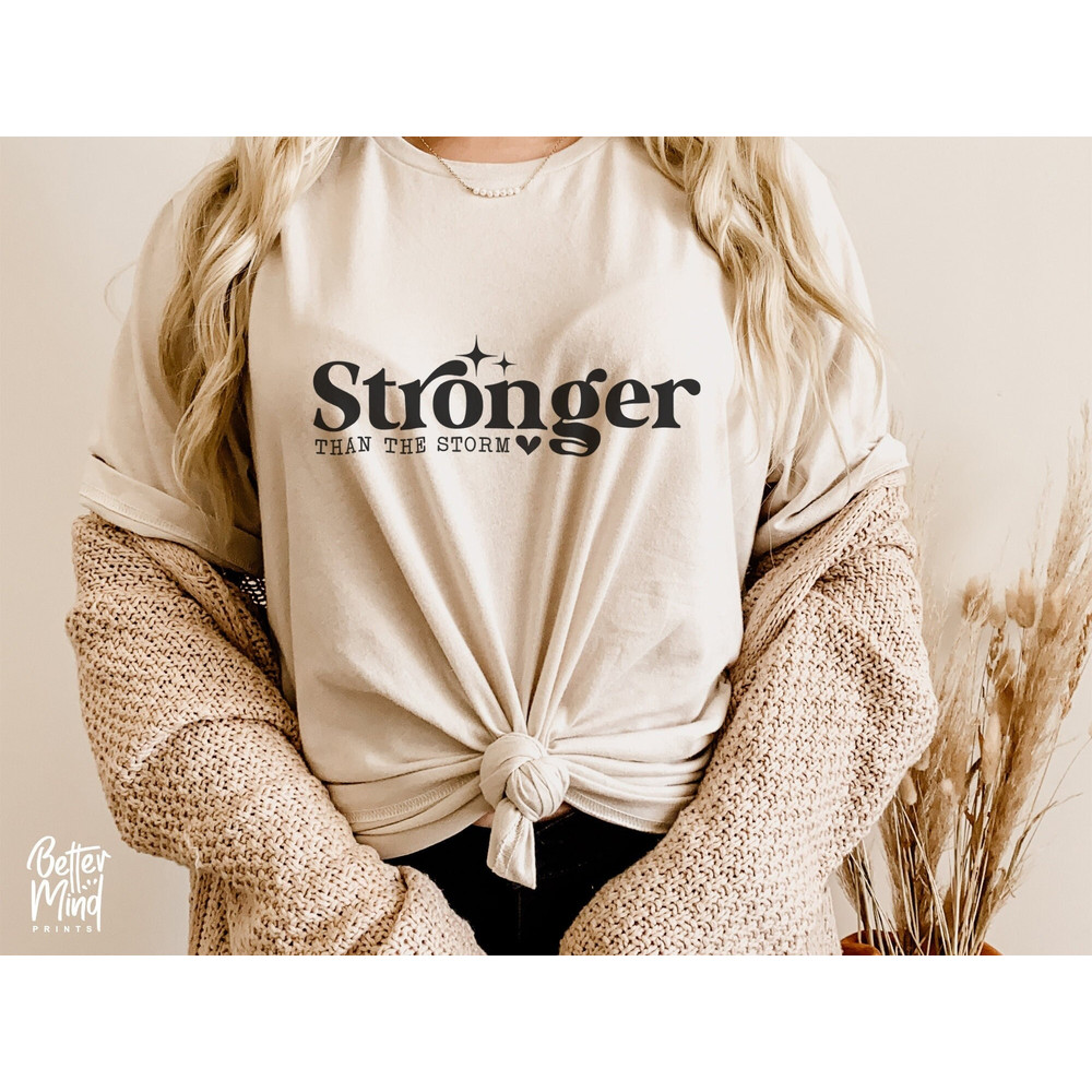 Stronger Than The Storm Svg, Inspirational Svg, Inspirational Quotes Svg, Positive Quote Svg, Motivational Svg, SVG Cut File Cricut - 1.jpg