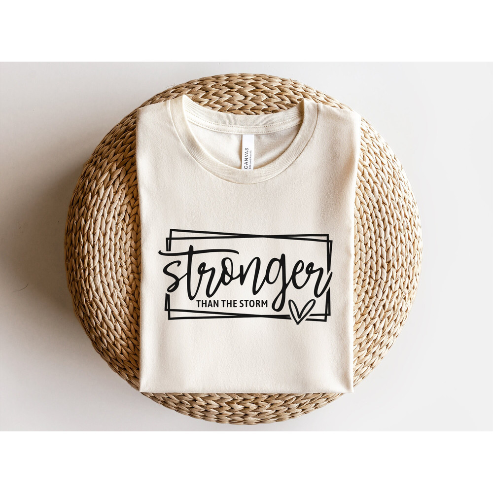 Stronger Than The Storm SVG PNG PDF , Inspirational Svg, Motivational Svg, Positive Quote Svg, Inspirational Quotes Svg, Cut File Cricut - 5.jpg