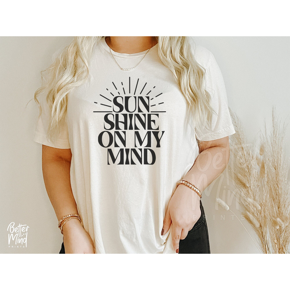 Sunshine On My Mind SVG PNG Sublimation, Beach Motivational svg, Summer Svg, summer shirt svg, beach mode svg, Digital Download - 1.jpg