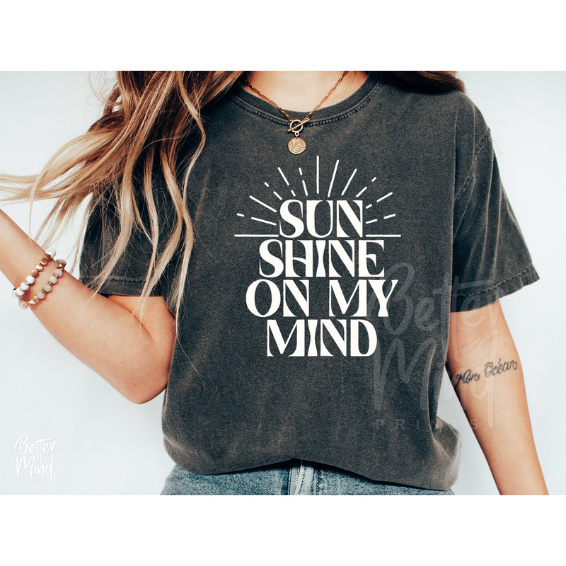 Sunshine On My Mind SVG PNG Sublimation, Beach Motivational svg, Summer Svg, summer shirt svg, beach mode svg, Digital Download - 3.jpg