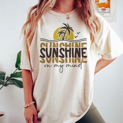 sunshine on my mind svg png, summer vacation svg, beach vibes svg, beach motivational