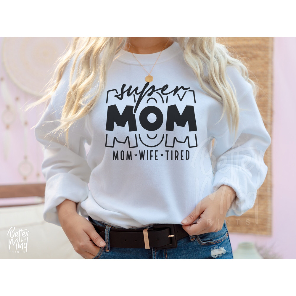 Super Mom SVG PNG, Mom Life Svg, Mom Mode Svg, Mom Vibes Svg, Sarcastic Mom Svg, Mom Shirt Svg, Mother's Day Svg, Digital Download - 2.jpg
