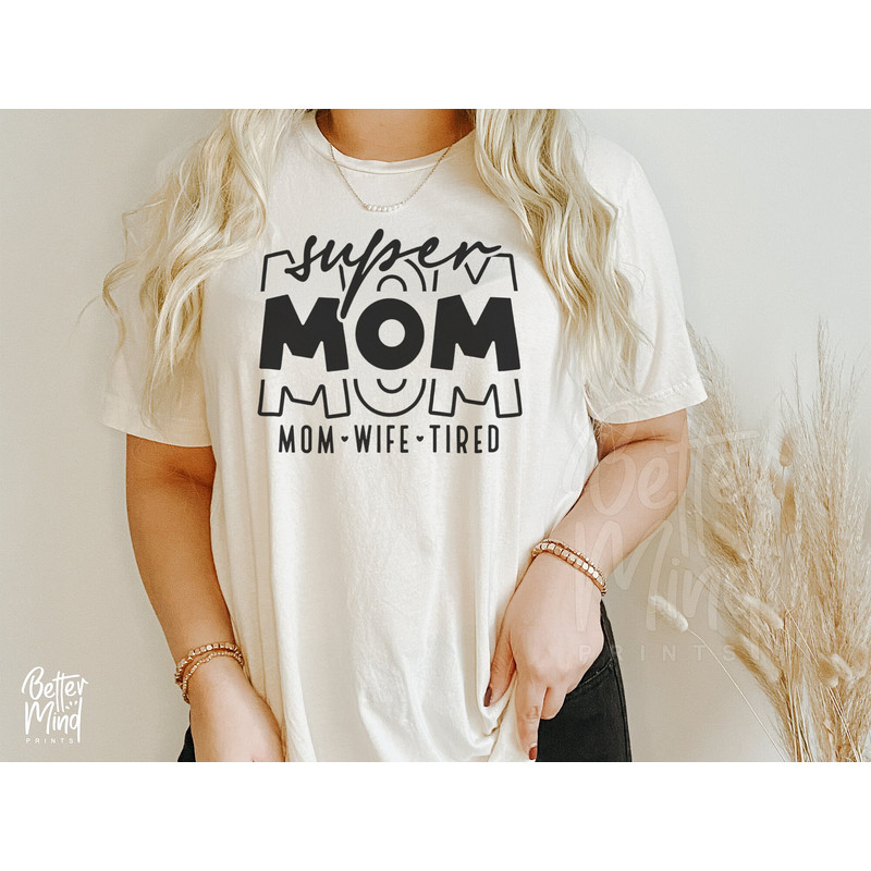 Super Mom SVG PNG, Mom Life Svg, Mom Mode Svg, Mom Vibes Svg, Sarcastic Mom Svg, Mom Shirt Svg, Mother's Day Svg, Digital Download - 3.jpg