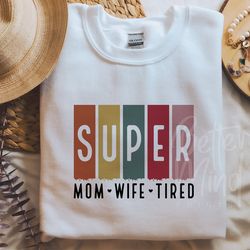 super mom svg png, mom life svg, mom mode svg, mom vibes svg, sarcastic mom svg, retr