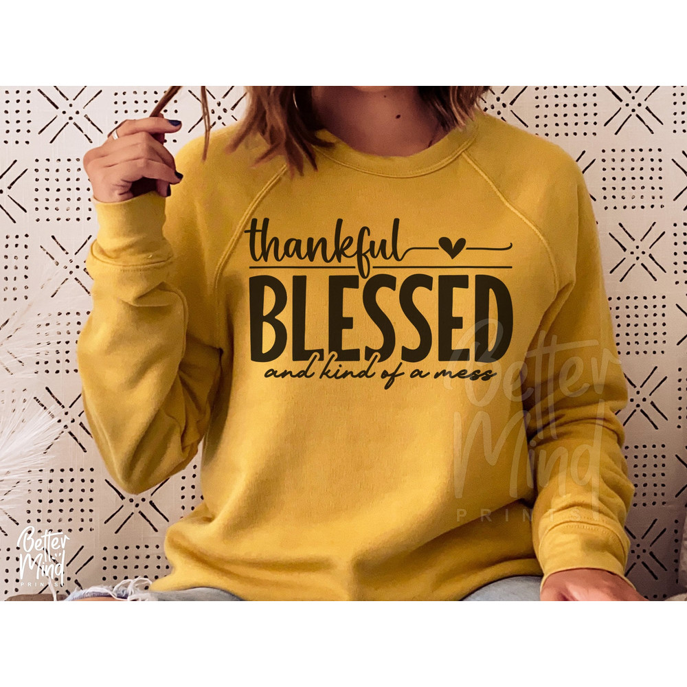Thankful Blessed And Kind Of A Mess SVG PNG, Mother's Day SVG, Girl Mom Svg, Svg, Mom Shirt Svg, Thanksgiving Saying Svg for Cricut - 3.jpg