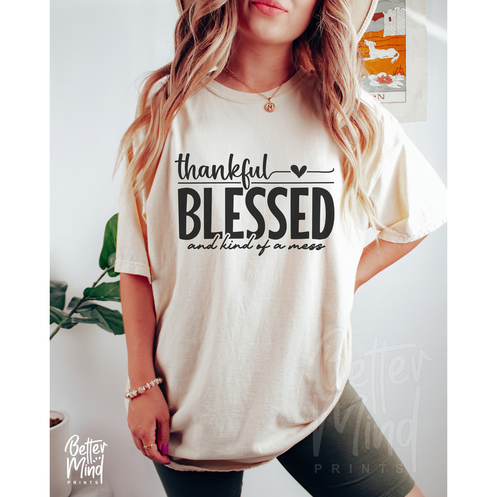 Thankful Blessed And Kind Of A Mess SVG PNG, Mother's Day SVG, Girl Mom Svg, Svg, Mom Shirt Svg, Thanksgiving Saying Svg for Cricut - 4.jpg