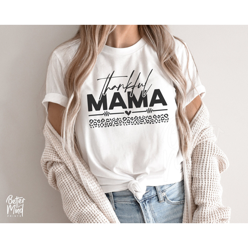 Thankful Mama SVG PNG, Thankful svg, Leopard Pattern, Thanksgiving svg, Thanksgiving Shirt svg, Blessed mama, Cricut Files, Silhouette Files - 2.jpg