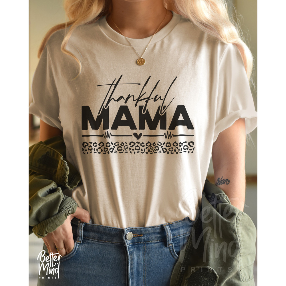 Thankful Mama SVG PNG, Thankful svg, Leopard Pattern, Thanksgiving svg, Thanksgiving Shirt svg, Blessed mama, Cricut Files, Silhouette Files - 3.jpg