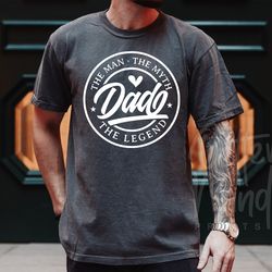 the man the myth the legend svg, fathers day svg, dad svg, dad quote svg, father svg,