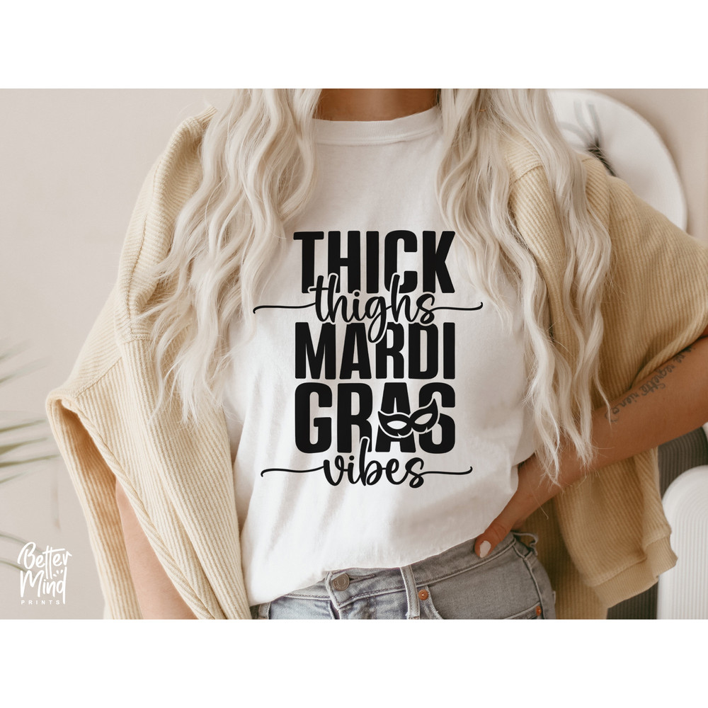 Thick Thighs Mardi Gras Vibes SVG PNG PDF Mardi Gras Svg Mardi Gras Shirt Louisiana Svg Nola Shirt Fat Tuesday Instant Download - 2.jpg