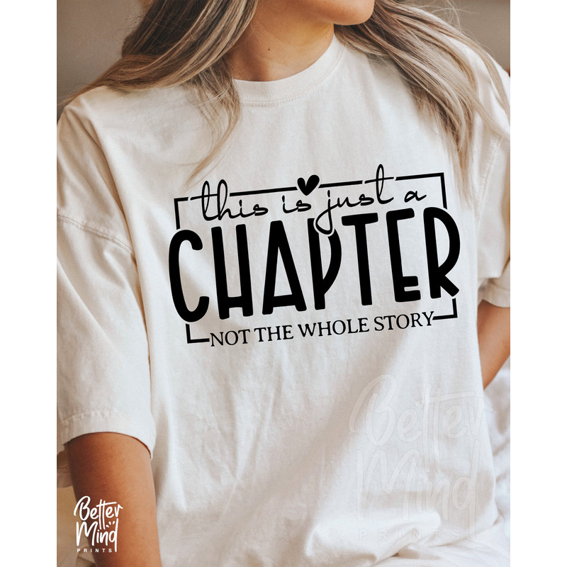 This Is Just A Chapter Not The Whole Story SVG PNG, Mental Health Svg, Positive Svg, Motivational Shirt Svg, Self Love Svg, You Matter Svg - 3.jpg