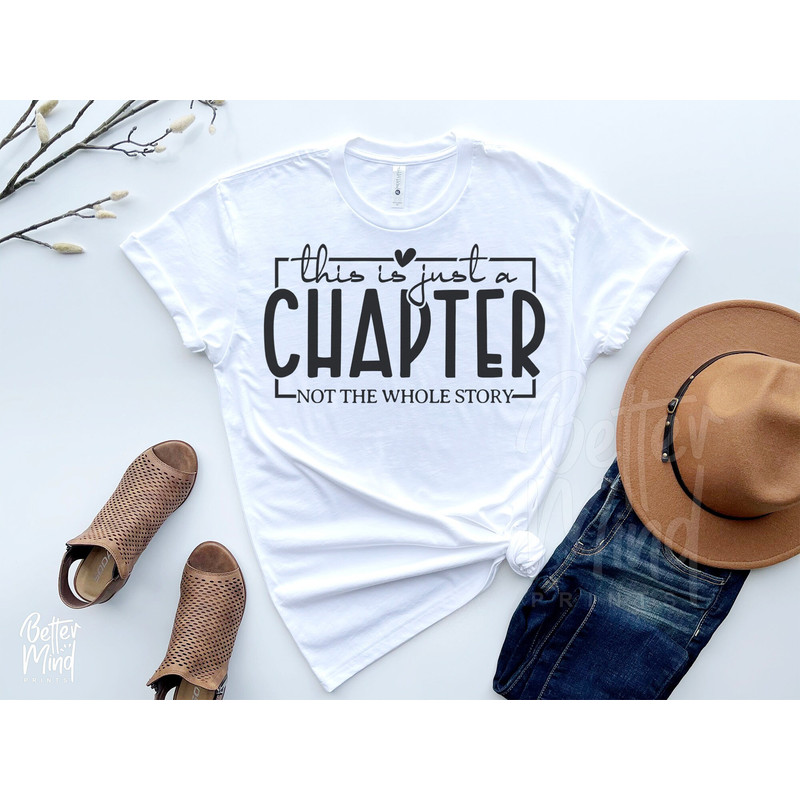 This Is Just A Chapter Not The Whole Story SVG PNG, Mental Health Svg, Positive Svg, Motivational Shirt Svg, Self Love Svg, You Matter Svg - 4.jpg